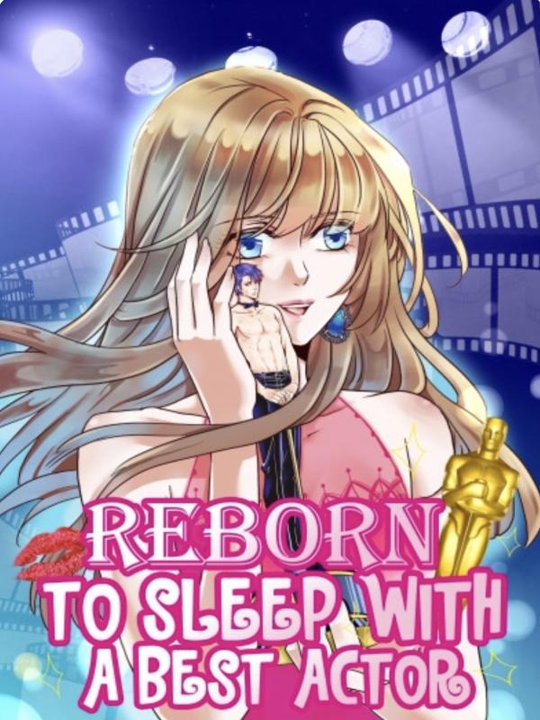 reborn-to-sleep-with-a-star-actor